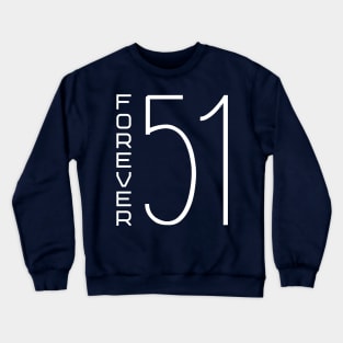 Forever 51 Crewneck Sweatshirt